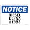 Signmission Safety Sign, OSHA Notice, 7" Height, 10" Width, Diesel Un Na No. 1993 Sign, Landscape OS-NS-D-710-L-11021 - alternate 1